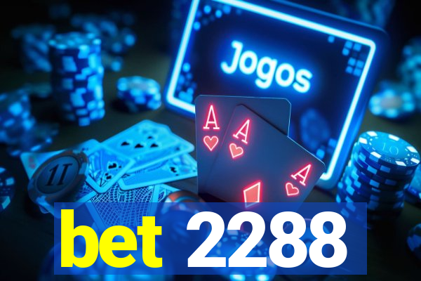 bet 2288